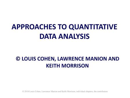 APPROACHES TO QUANTITATIVE DATA ANALYSIS