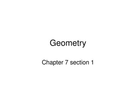 Geometry Chapter 7 section 1.