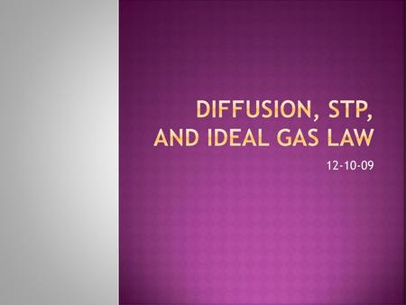 Diffusion, STP, and Ideal Gas Law