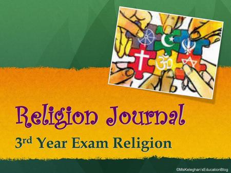 Religion Journal 3rd Year Exam Religion ©MsKeleghan’sEducationBlog.