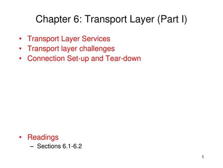 Chapter 6: Transport Layer (Part I)