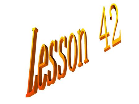 Lesson 42.