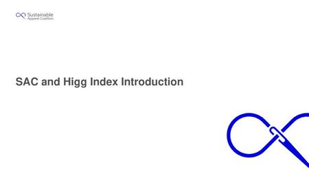 SAC and Higg Index Introduction