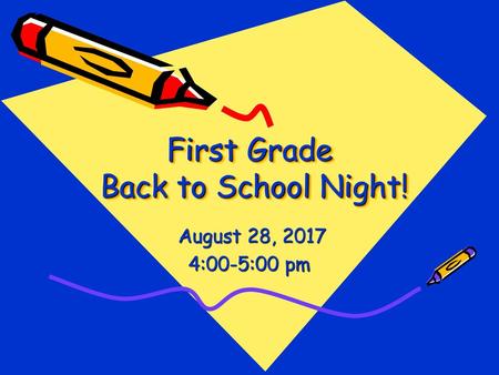 First Grade Back to School Night!