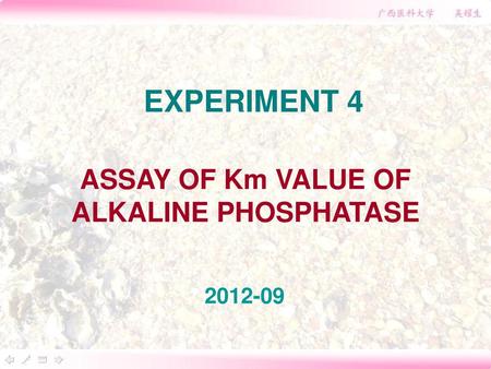 ASSAY OF Km VALUE OF ALKALINE PHOSPHATASE