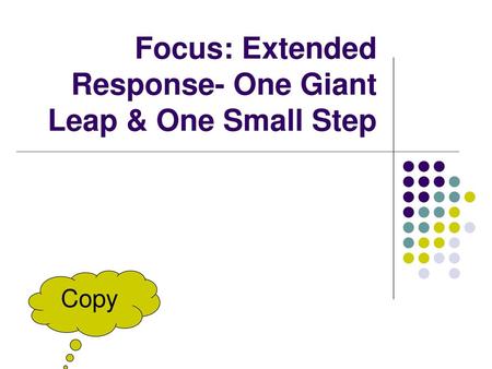 Focus: Extended Response- One Giant Leap & One Small Step