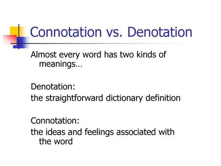 Connotation vs. Denotation