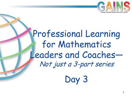 Professional Learning for Mathematics Leaders and Coaches—Not just a 3-part series Day 3.