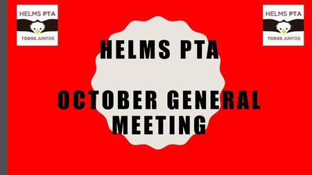 Helms PTA October General Meeting