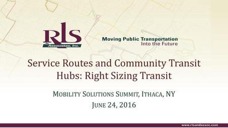 Service Routes and Community Transit Hubs: Right Sizing Transit