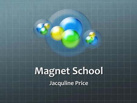 Magnet School Jacquline Price.