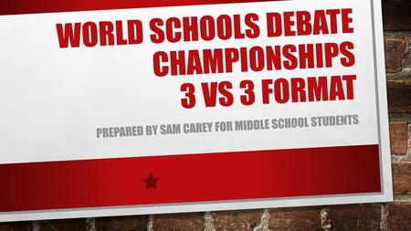 World schools debate championships 3 vs 3 format