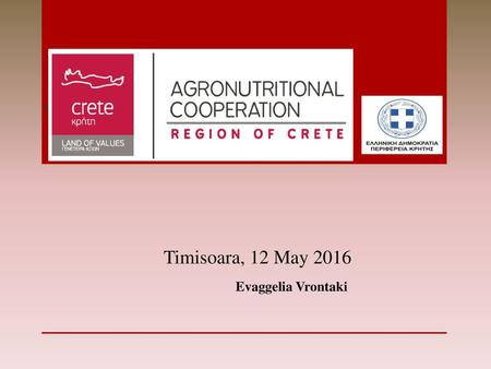 Timisoara, 12 May 2016 Evaggelia Vrontaki