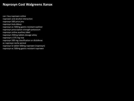 Naprosyn Cost Walgreens Xanax