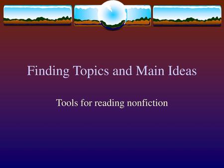 Finding Topics and Main Ideas