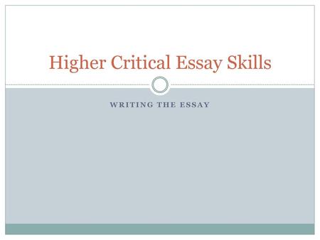 Higher Critical Essay Skills