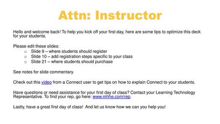 Attn: Instructor Hello and welcome back! To help you kick off your first day, here are some tips to optimize this deck for your students. Please edit these.