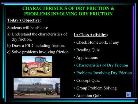 CHARACTERISTICS OF DRY FRICTION & PROBLEMS INVOLVING DRY FRICTION