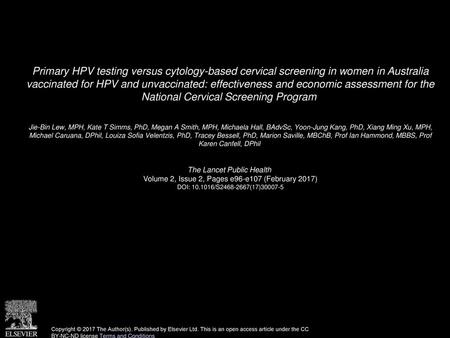 Primary HPV testing versus cytology-based cervical screening in women in Australia vaccinated for HPV and unvaccinated: effectiveness and economic assessment.