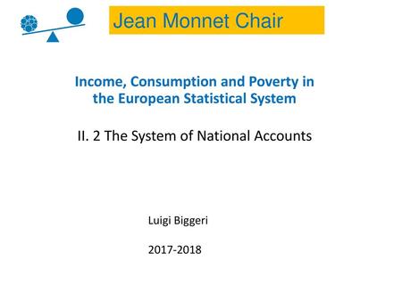 Income, Consumption and Poverty in the European Statistical System