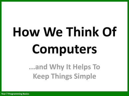 How We Think Of Computers