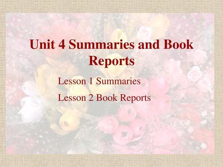 Unit 4 Summaries and Book Reports