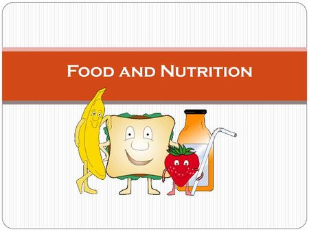 Food and Nutrition.