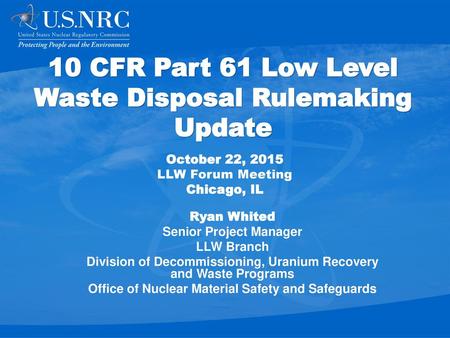 10 CFR Part 61 Low Level Waste Disposal Rulemaking Update