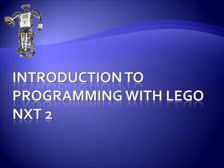 Introduction To Programming with LEGO NXT 2