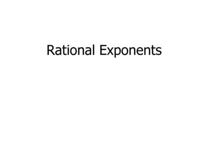 Rational Exponents.