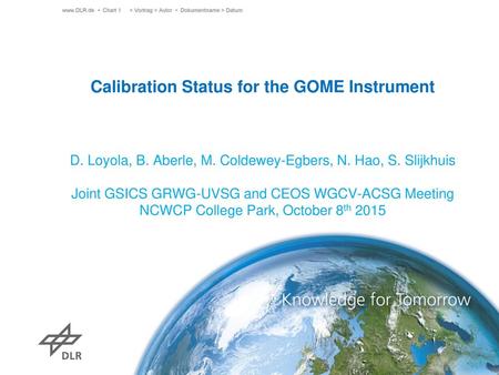 Calibration Status for the GOME Instrument