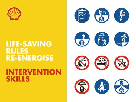 LIFE-SAVING RULES RE-ENERGISE INTERVENTION SKILLS.