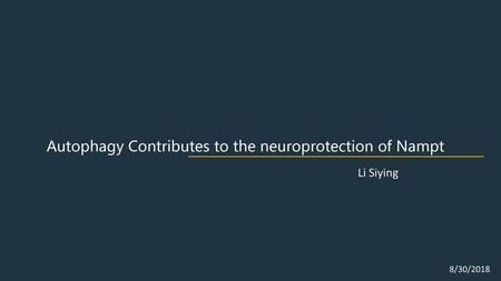 Autophagy Contributes to the neuroprotection of Nampt