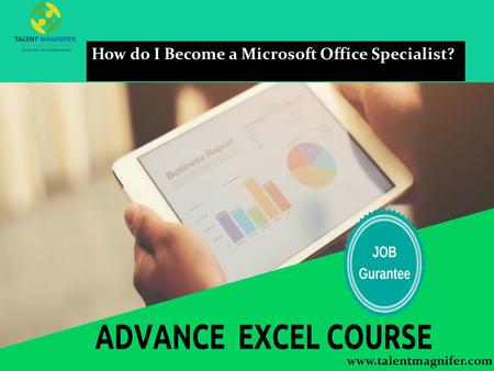 How do I Become a Microsoft Office Specialist?