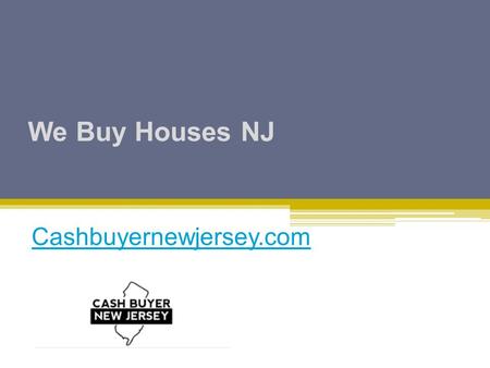 We Buy Houses NJ - Cashbuyernewjersey.com