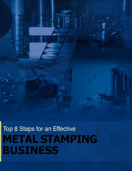 Top 8 Steps for an Effective Metal Stamping Business