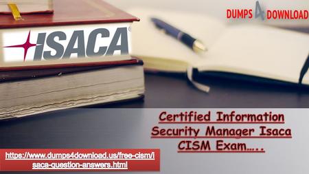 Updated Isaca CISM Exam Questions | Dumps4download.us