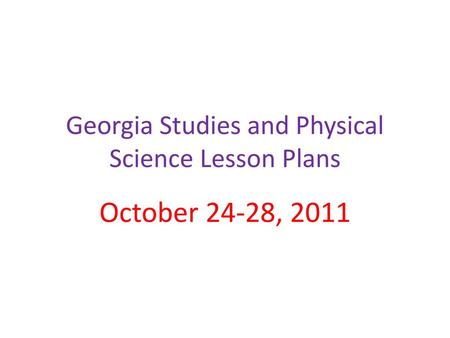 Georgia Studies and Physical Science Lesson Plans