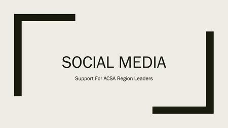 Support For ACSA Region Leaders