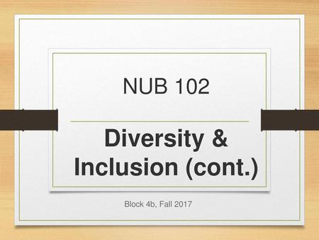 Diversity & Inclusion (cont.)