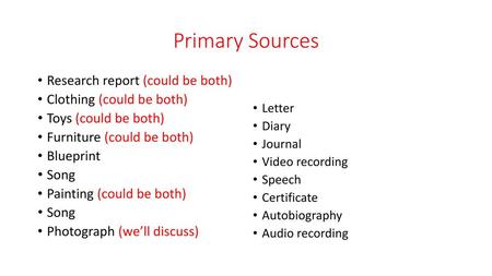 Primary Sources Research report (could be both)