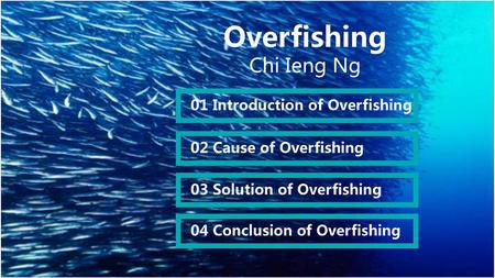 Overfishing Chi Ieng Ng 01 Introduction of Overfishing