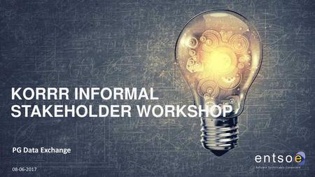 KORRR INFORMAL STAKEHOLDER WORKSHOP