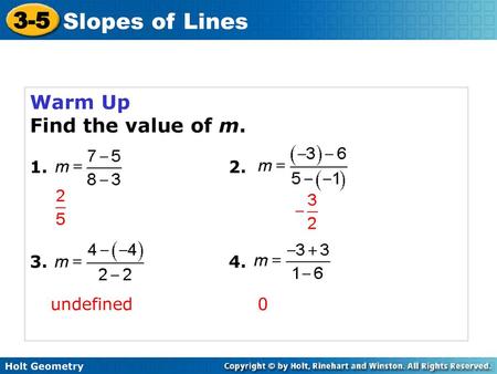 Warm Up Find the value of m. 1.				2. 3.				4. undefined.