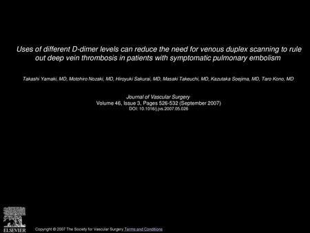 Uses of different D-dimer levels can reduce the need for venous duplex scanning to rule out deep vein thrombosis in patients with symptomatic pulmonary.