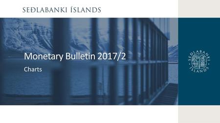 Monetary Bulletin 2017/2 Charts.