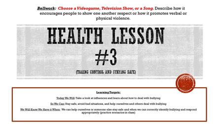 Health Lesson #3 (Taking Control and Staying Safe)