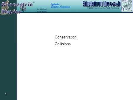 Conservation Collisions.