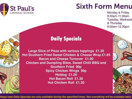 Daily Specials Large Slice of Pizza with various toppings £1.30