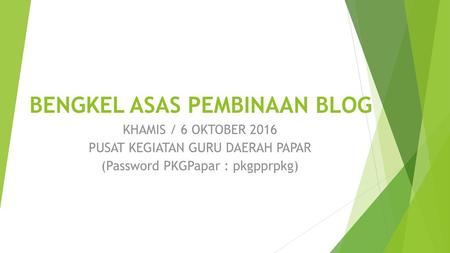 BENGKEL ASAS PEMBINAAN BLOG